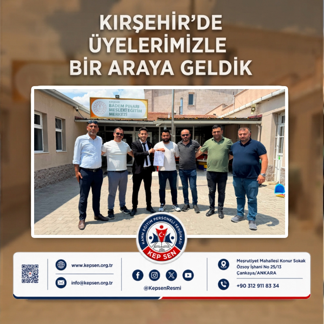 Kırşehir'de KEP-SEN Buluşması: Üyelerimizle Birlikteyiz